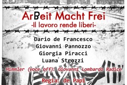 Lo spettacolo sull’olocausto “Arbeit macht frei – il lavoro rende liberi”