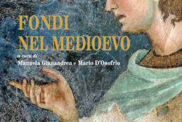 Presentazione del volume “Fondi nel Medioevo” (Gangemi Editore, 2016) a cura di Manuela Gianandrea e Mario D’Onofrio: Venerdì 16 Giugno 2017, ore 17.00, Palazzo Caetani