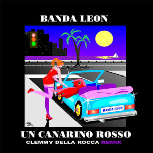 Banda Leon- Remix-Un canarino-rosso-copertina