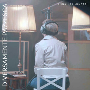 Annalisa Minetti-Diversamente Pazzesca-Copertina