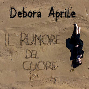 Debora Aprile-Il rumore del cuore-copertina