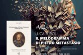 “Il Melodramma di Pietro Metastasio,il Primato del Testo ” di Luca Lupoli  alla Mondadori MA di Napoli il 7 ottobre alle h.18