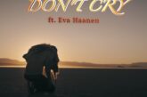 Don’t cry, il nuovo singolo di Chris Maclean con il feat. di Eva Haanen